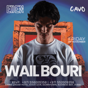 Eden Presents DJ Wail Bouri Live in Dubai  Cavo